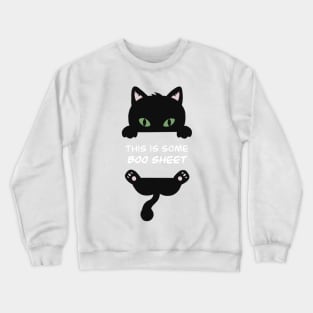 This is some BOO sheet - Halloween Cat Crewneck Sweatshirt
